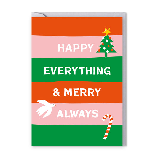 Christmas Card - Happy Everything And Merry Always.